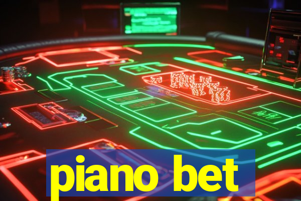 piano bet